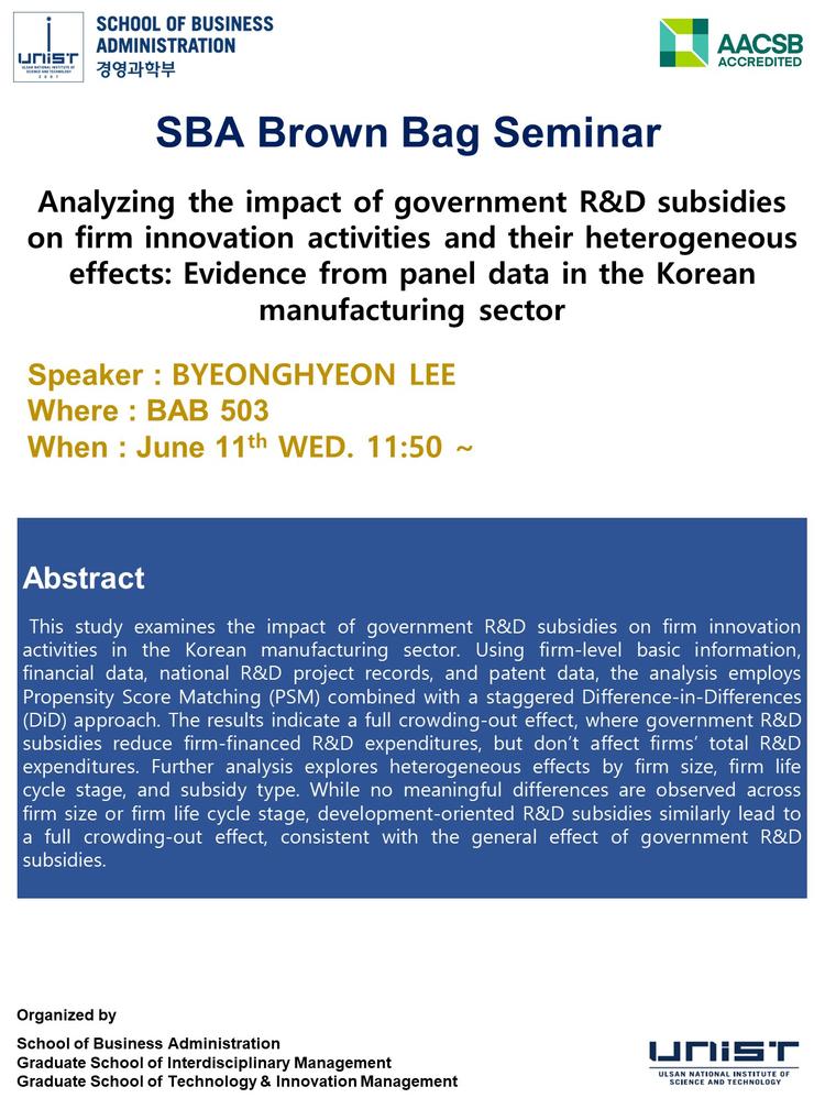 [2025 SBA Brown Bag Seminar] Analyzing the impact of government R&D subsidies on firm innovation activities and their heterogeneous effects: Evidence from panel data in the Korean manufacturing sector