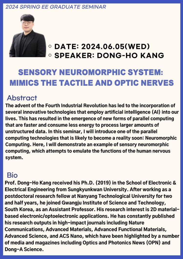 EE Graduate Seminar(Title: Sensory Neuromorphic System: Mimics the Tactile and Optic Nerves)
